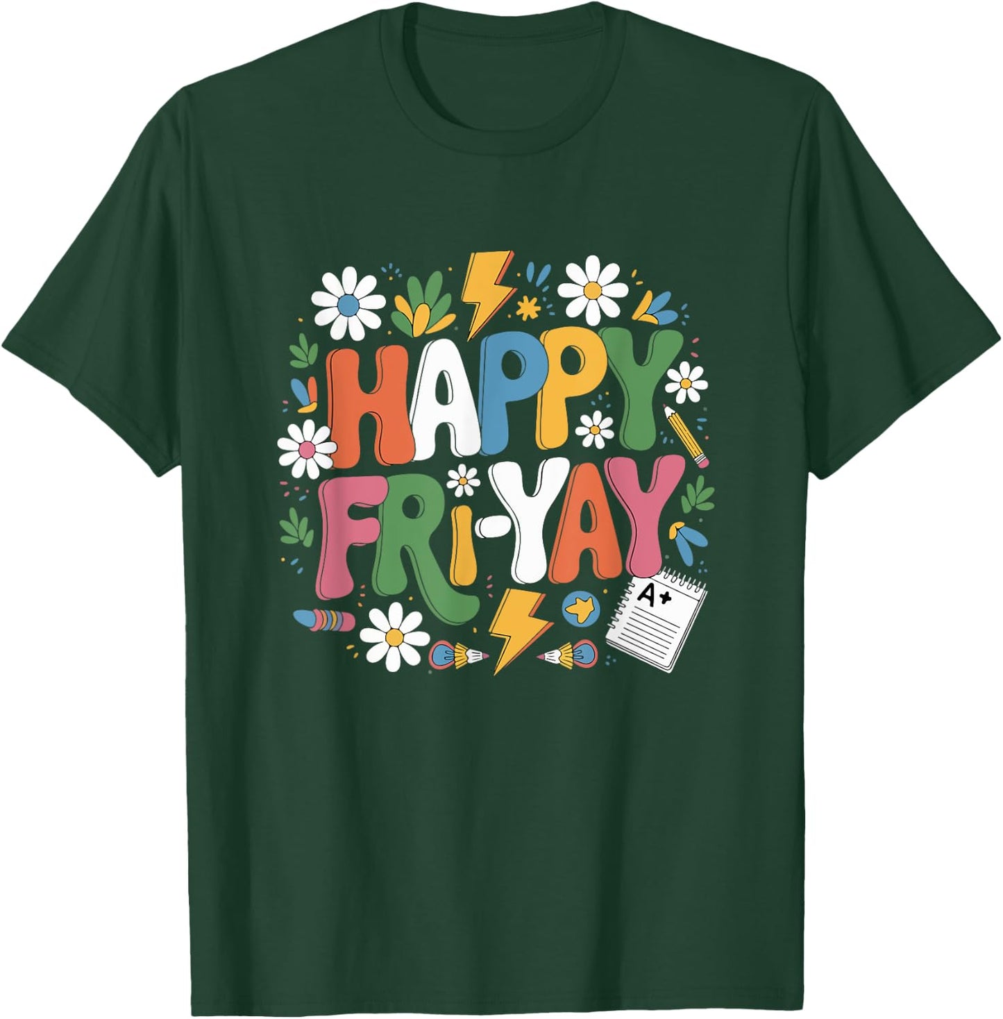 Happy Fri-Yay Funny Teacher Life Weekend Pun Happy Friday T-Shirt - T-Shirt | Forest
