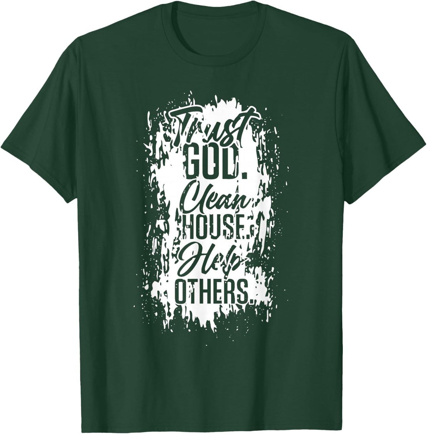 Vintage Trust God Clean House Help Others Alcoholic AA T-Shirt - T-Shirt | Forest