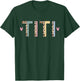Titi Life Auntie Be A Titi Aunt Titi Auntie Titi Aunts T-Shirt - T-Shirt | Forest