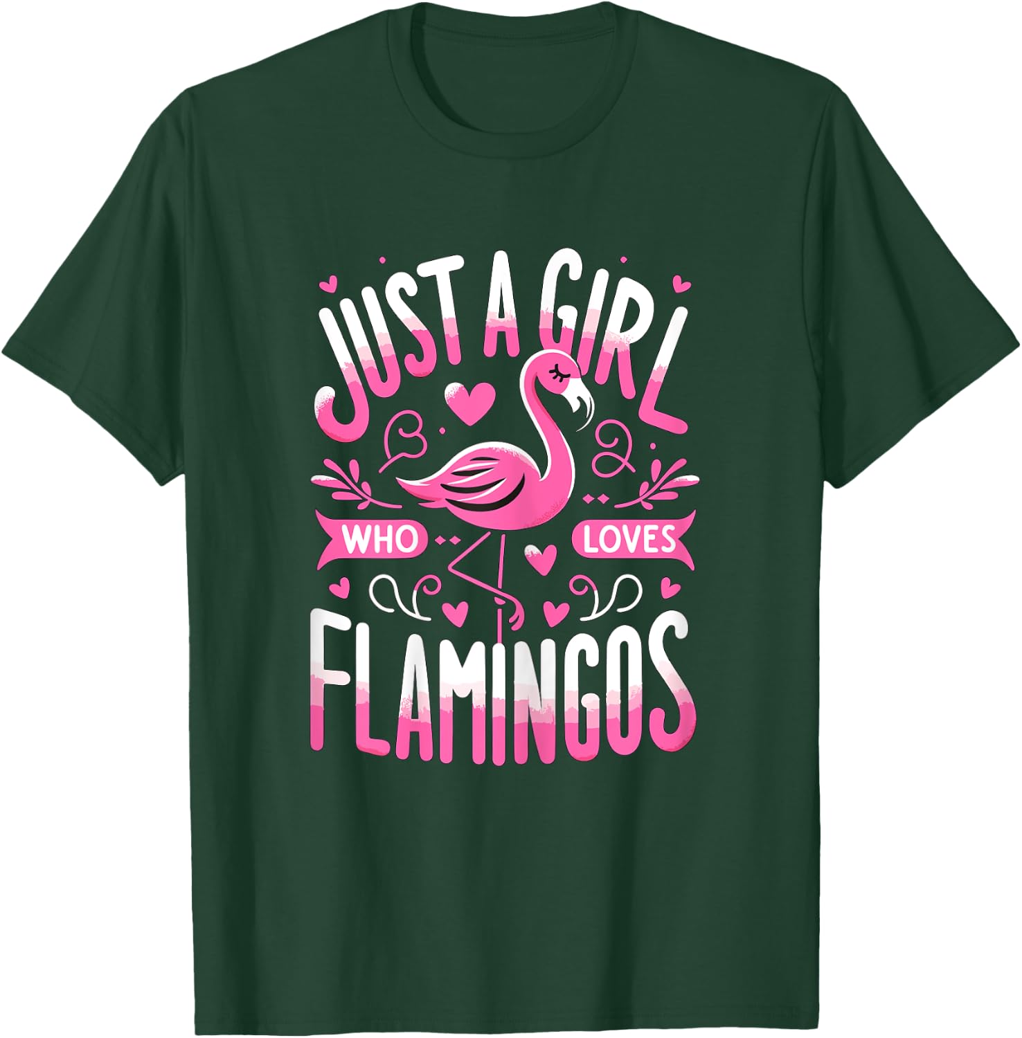 Just a Girl who loves Flamingos T-Shirt - T-Shirt | Forest