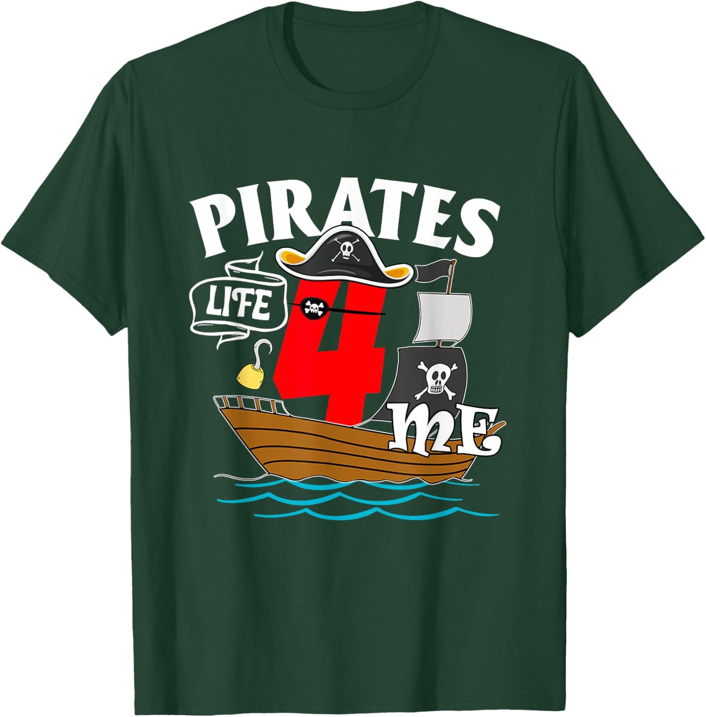 Pirates Life 4 Me 4th Birthday Boy 4 Years Old Birthday Boys T-Shirt - T-Shirt | Forest