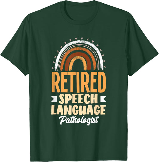 Retired Speech Therapist Speech Language Pathologist SLP T-Shirt - T-Shirt | Forest