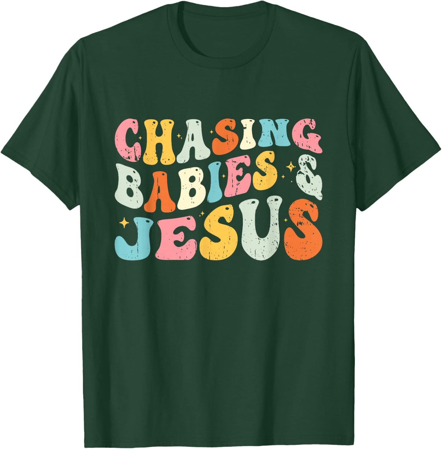 Chasing Babies And Jesus Religious Christian T-Shirt - T-Shirt | Forest
