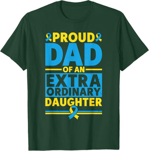 Dad Of An Extraordinary Daughter Down Syndrome Awareness Day T-Shirt - T-Shirt | Forest