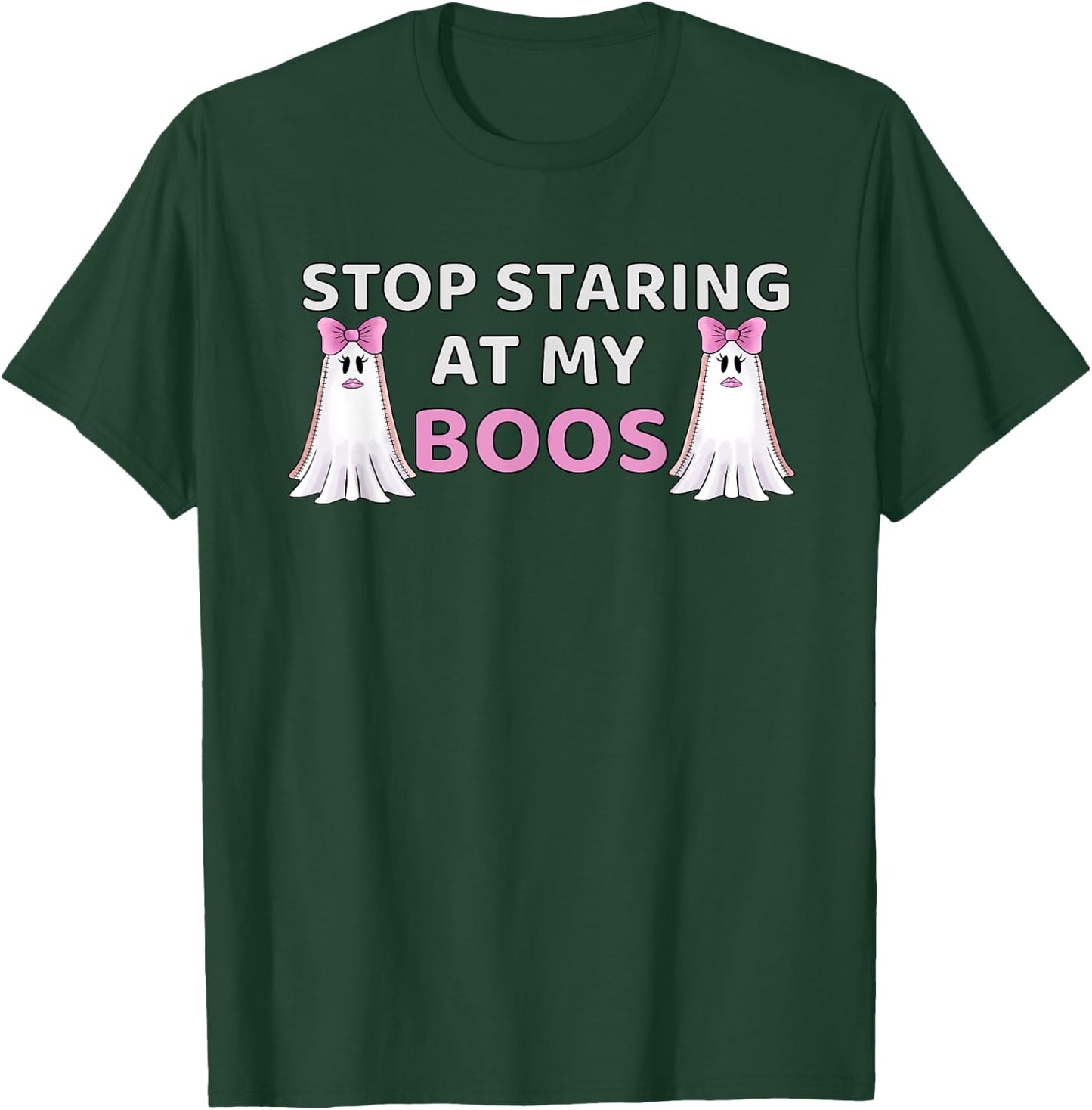 Stop Staring at My BOOS, Halloween Boo Pun T-Shirt - T-Shirt | Forest