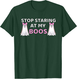 Stop Staring at My BOOS, Halloween Boo Pun T-Shirt - T-Shirt | Forest