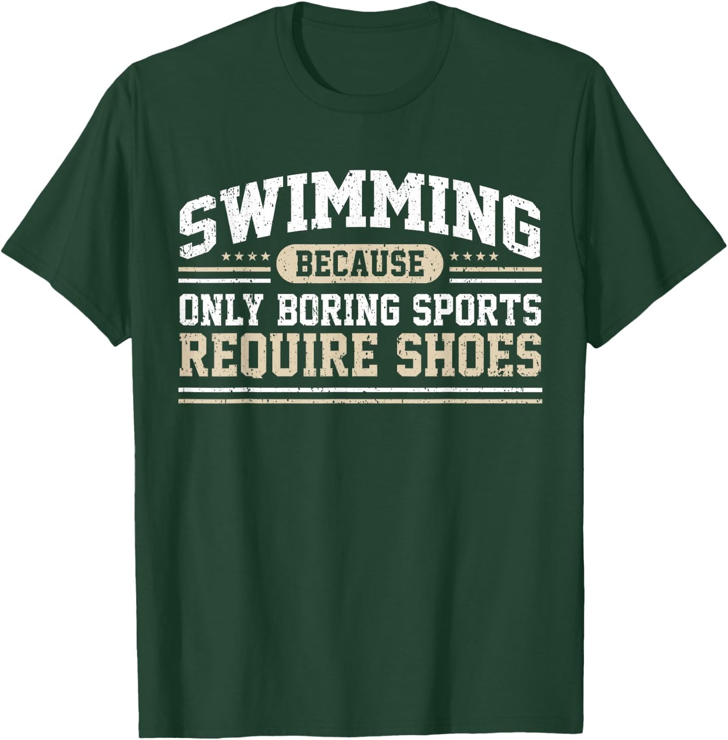 Swimming Saying Swimmer Humor Swim T-Shirt - T-Shirt | Forest