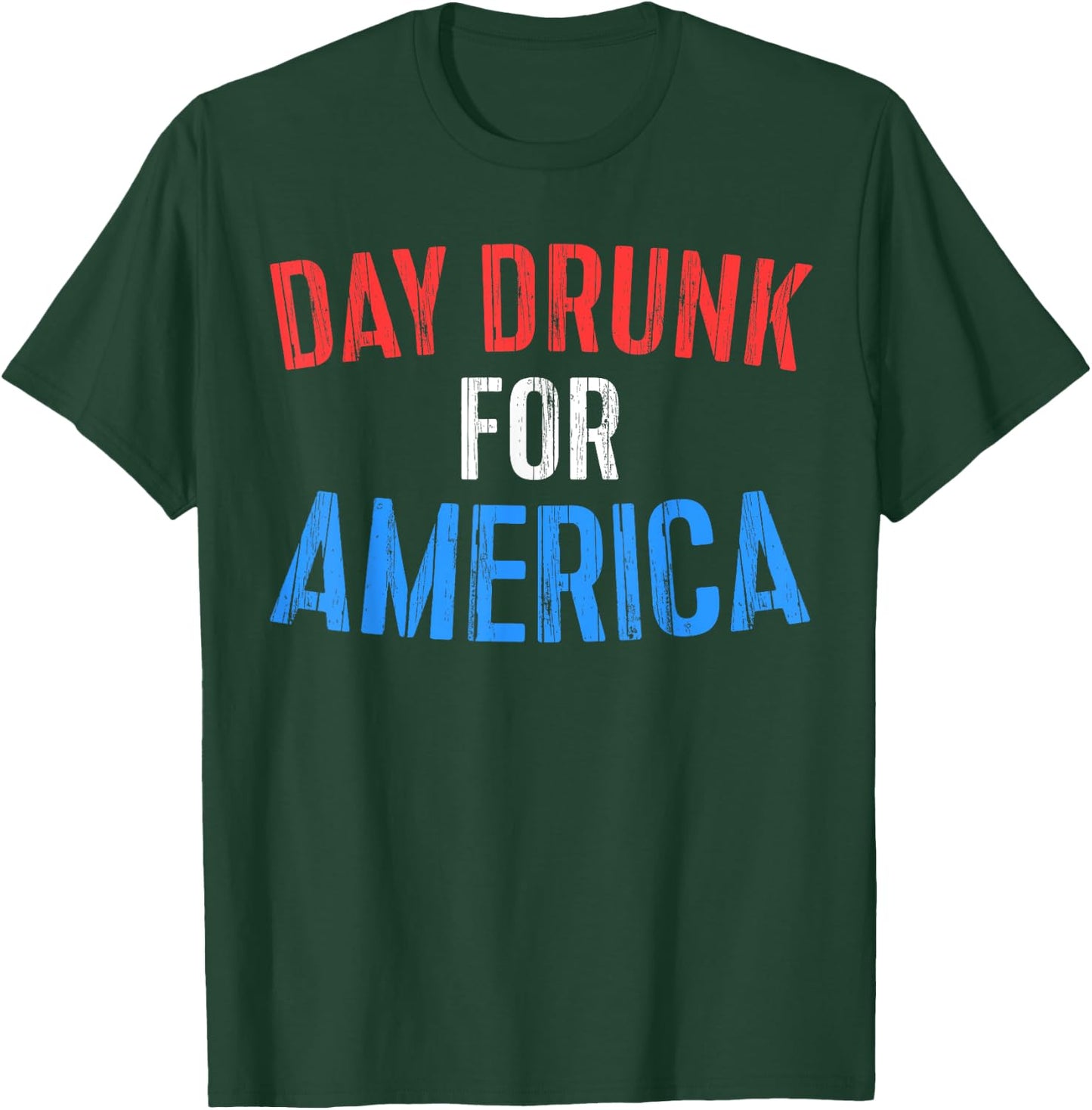 Day Drunk For America Shirt Funny Drinking Fourth of July T-Shirt - T-Shirt | Forest