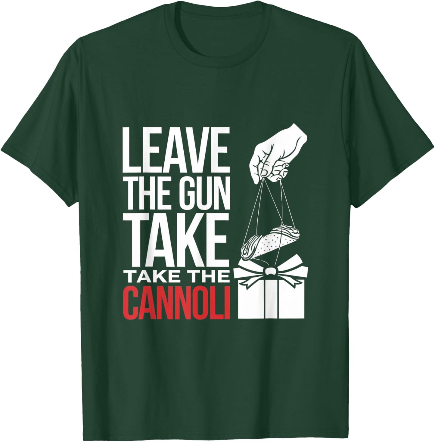 Funny Leave The Gun Take the Cannoli Men Women Italian Flag T-Shirt - T-Shirt | Forest