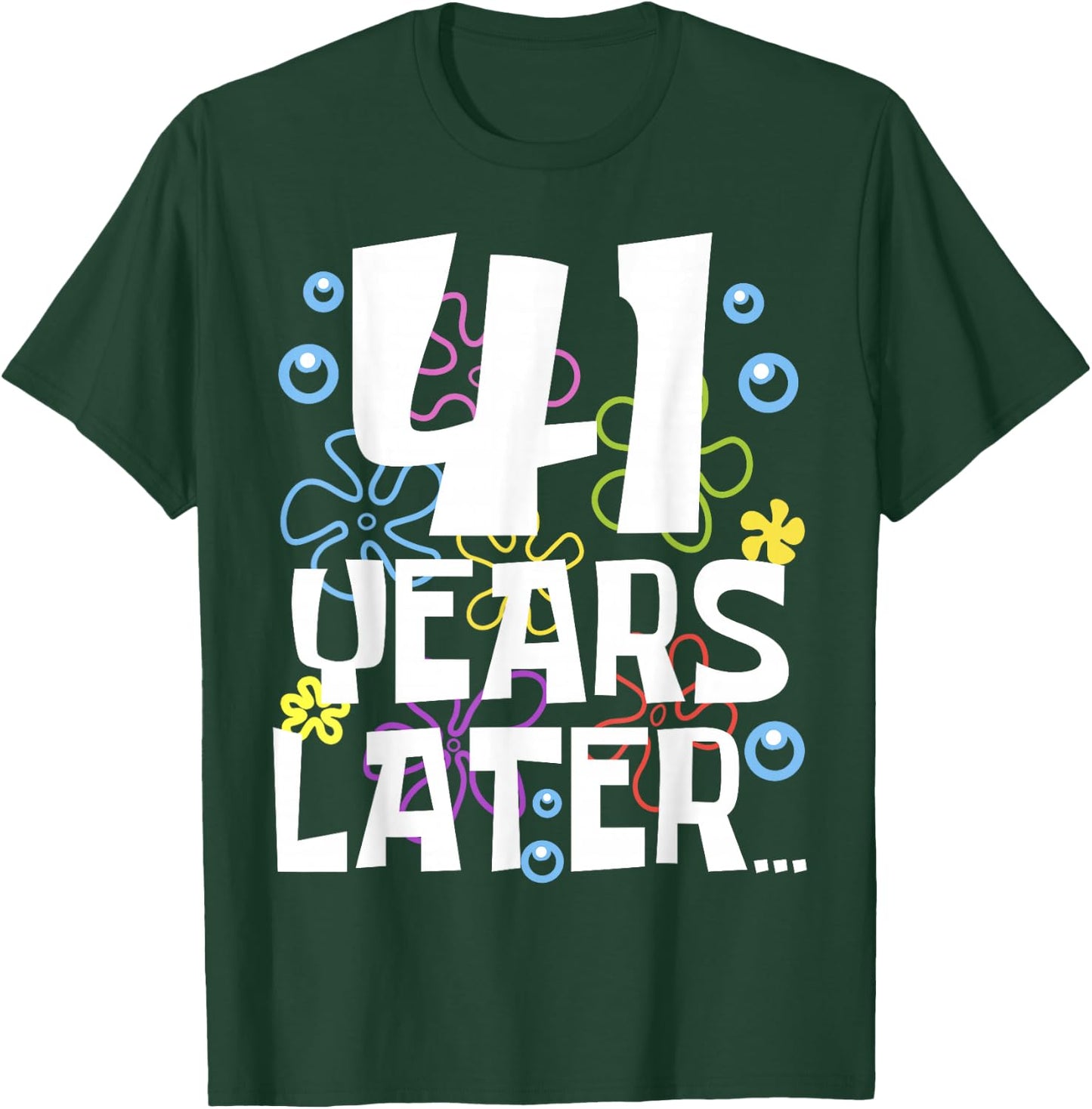 41 YEARS LATER 41 Year Old Birthday Gifts Men Women Funny T-Shirt - T-Shirt | Forest