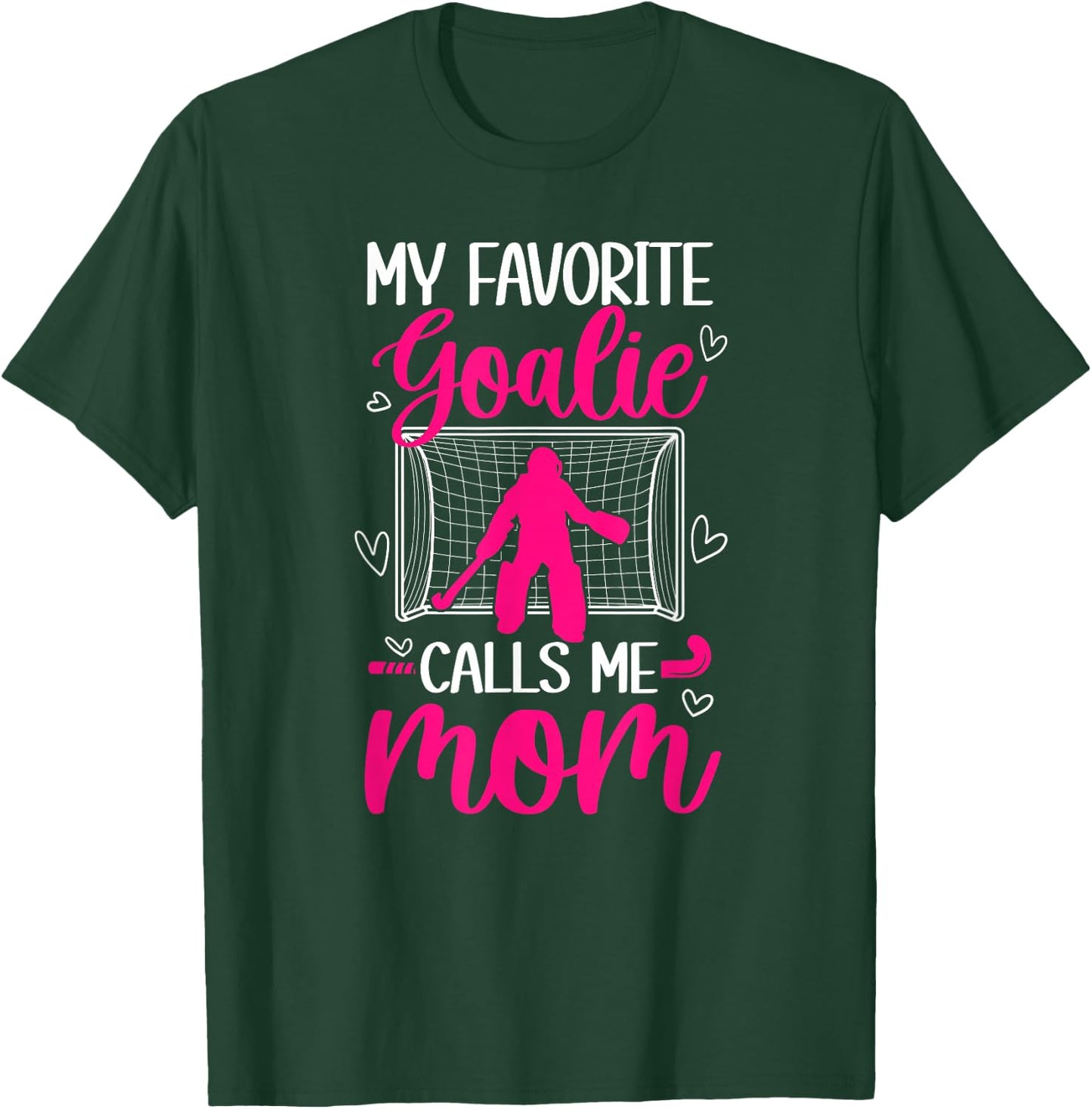 Field Hockey Goalkeeper Mom Of A Field Hockey Goalie Mother T-Shirt - T-Shirt | Forest