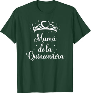 Mama de la Quinceanera Mis Quince Mom T-Shirt - T-Shirt | Forest