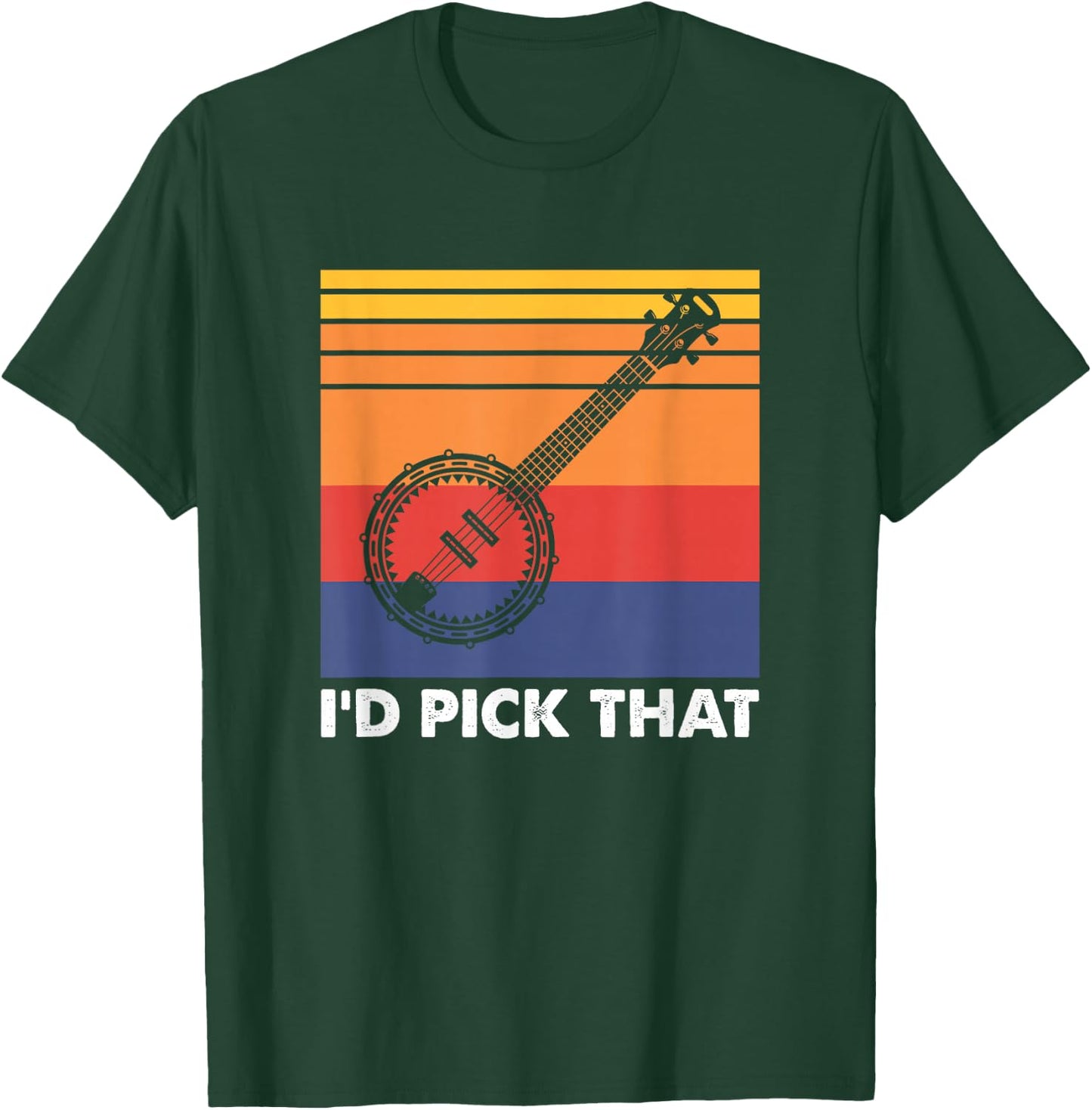 I'd Pick That - Banjo Player T-Shirt - T-Shirt | Forest