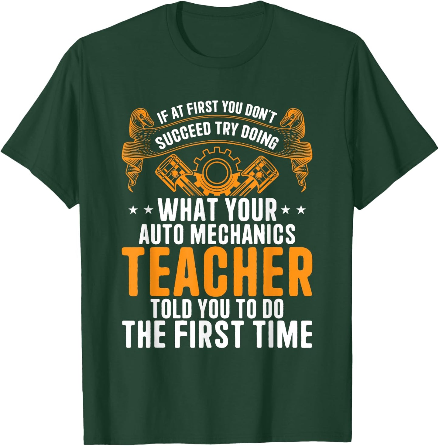 Auto Mechanic Teacher - Funny Car Repair Auto Mechanic T-Shirt - T-Shirt | Forest