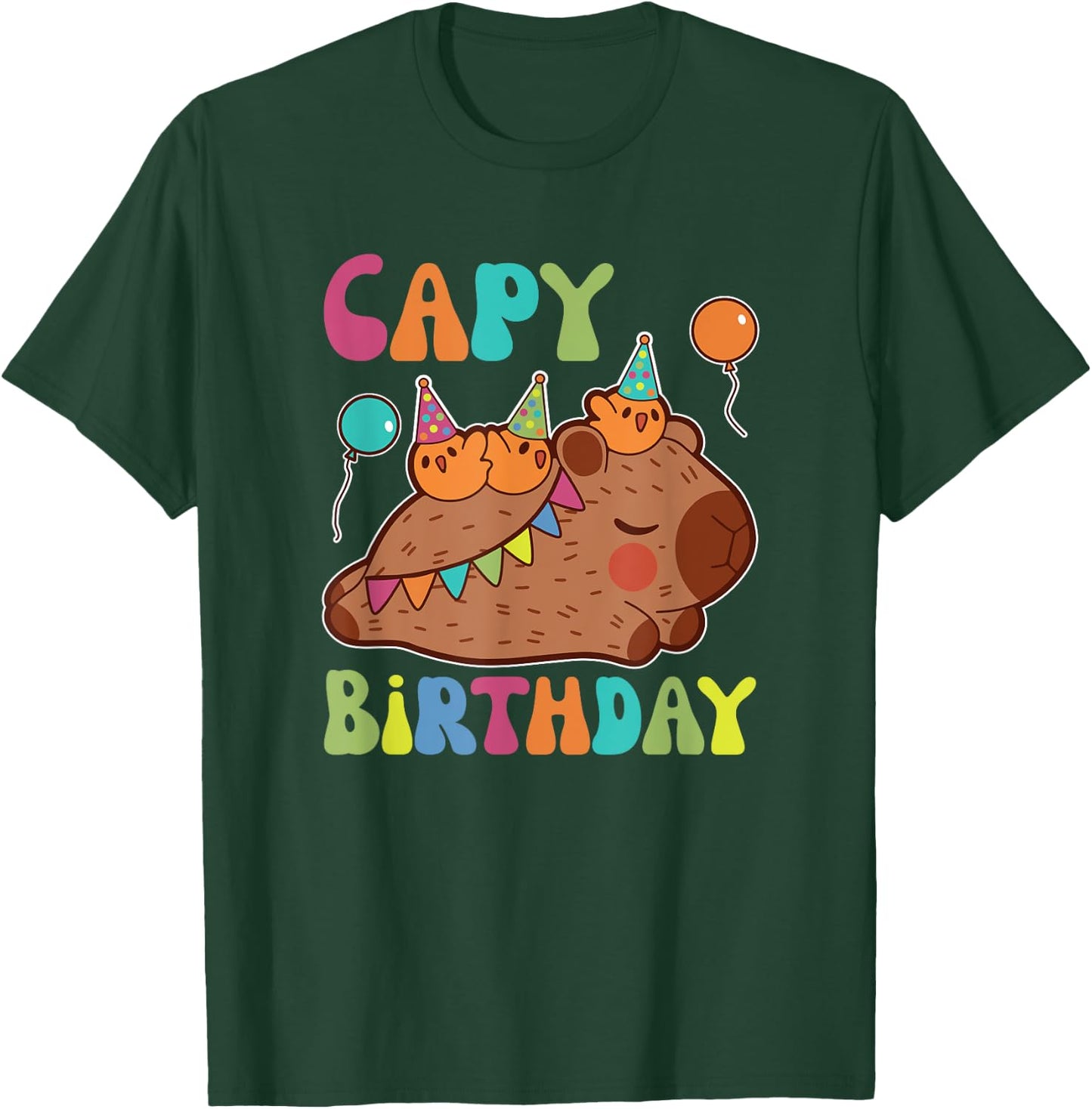 Capybara Capy Birthday Pun Happy Birthday T-Shirt - T-Shirt | Forest