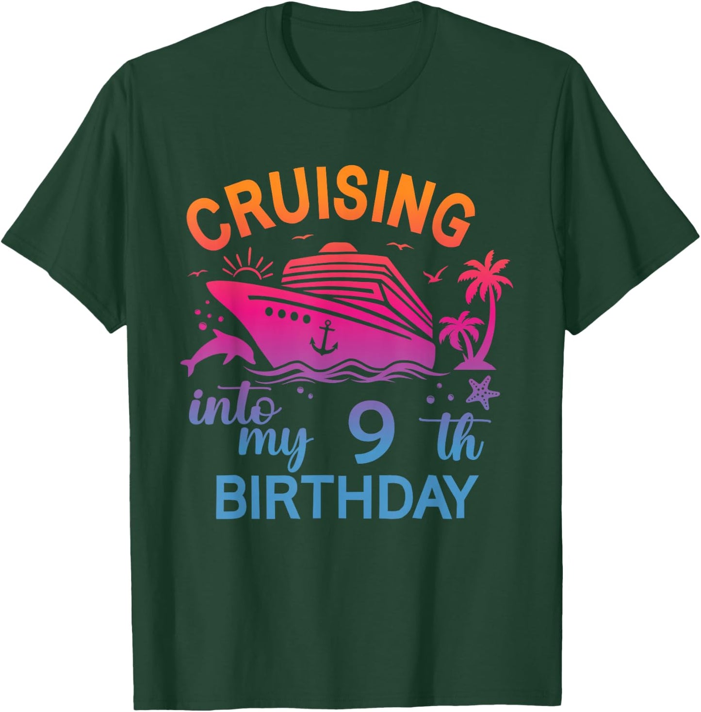 Cruising Into My 9th Birthday Family Cruise 9 Birthday T-Shirt - T-Shirt | Forest
