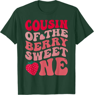 Cousin Of The Berry Sweet One Strawberry First Birthday T-Shirt - T-Shirt | Forest