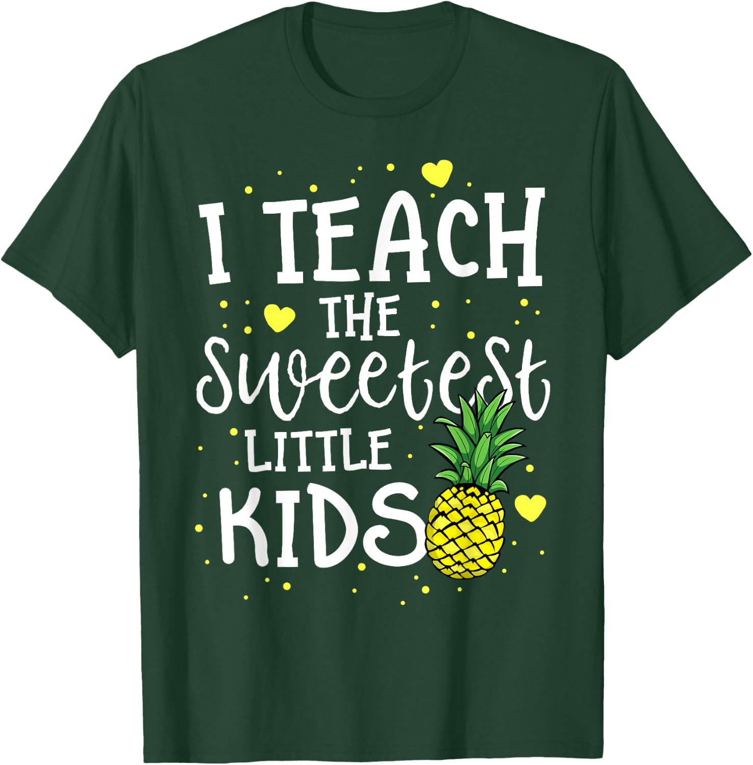 Pineapple Teacher Gift Teach The Sweetest Little Kids Women T-Shirt - T-Shirt | Forest