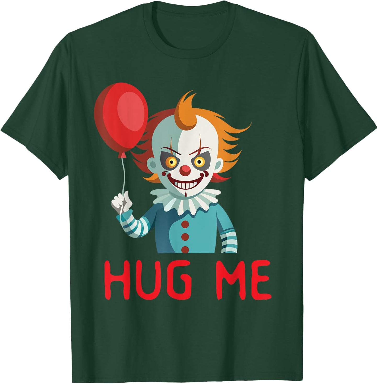 Horror Clown Creepy Halloween Costume Scary Hug Me Clown T-Shirt - T-Shirt | Forest