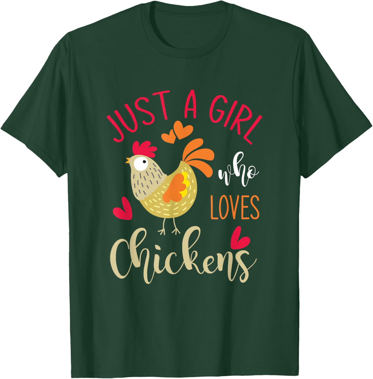Just A Girl Who Loves Chickens T-Shirt - T-Shirt | Forest
