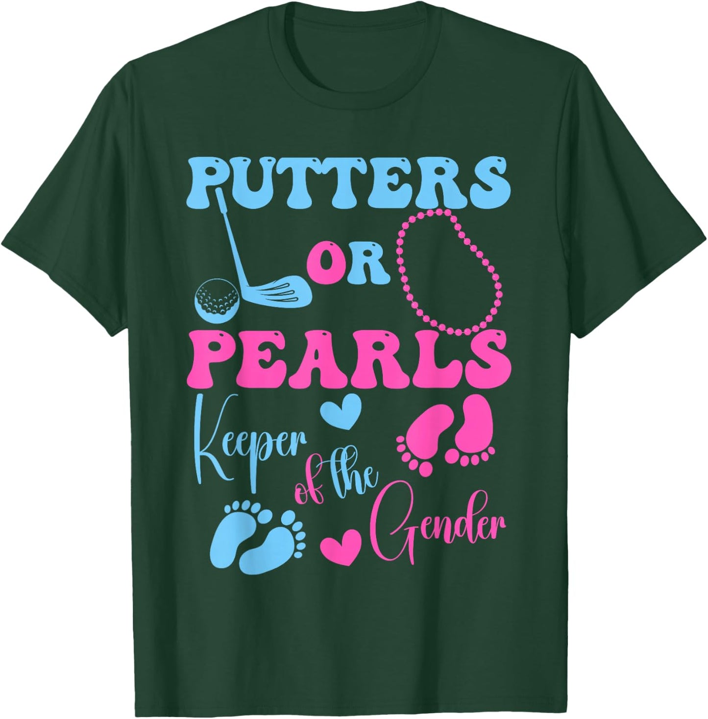 Putters Or Pearls Keeper of The Gender Gender Reveal Party T-Shirt - T-Shirt | Forest