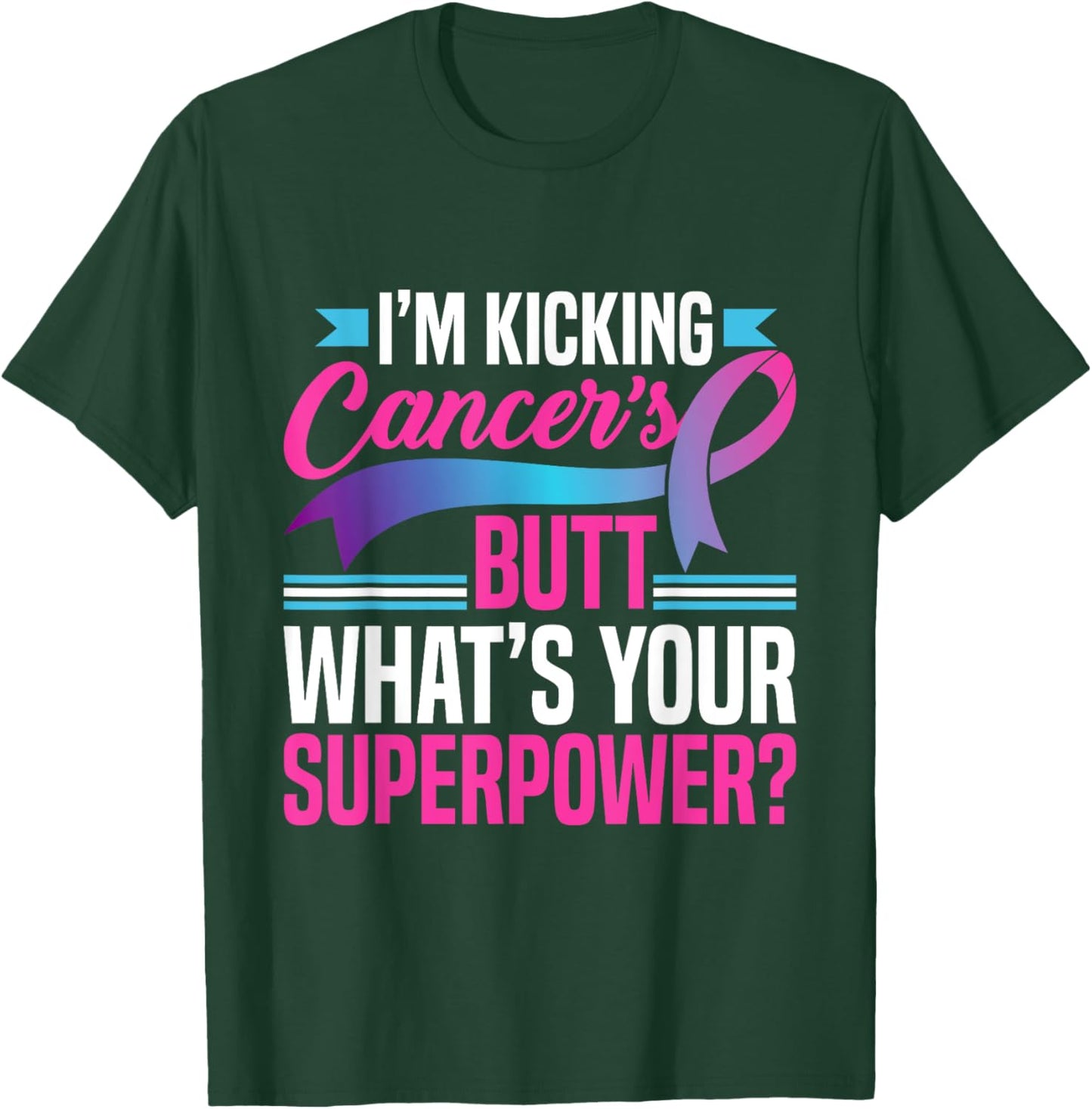Kicking Cancers Butt Superpower Thyroid Cancer Awareness T-Shirt - T-Shirt | Forest