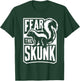 Fear The SKUNK funny skunks T-Shirt - T-Shirt | Forest