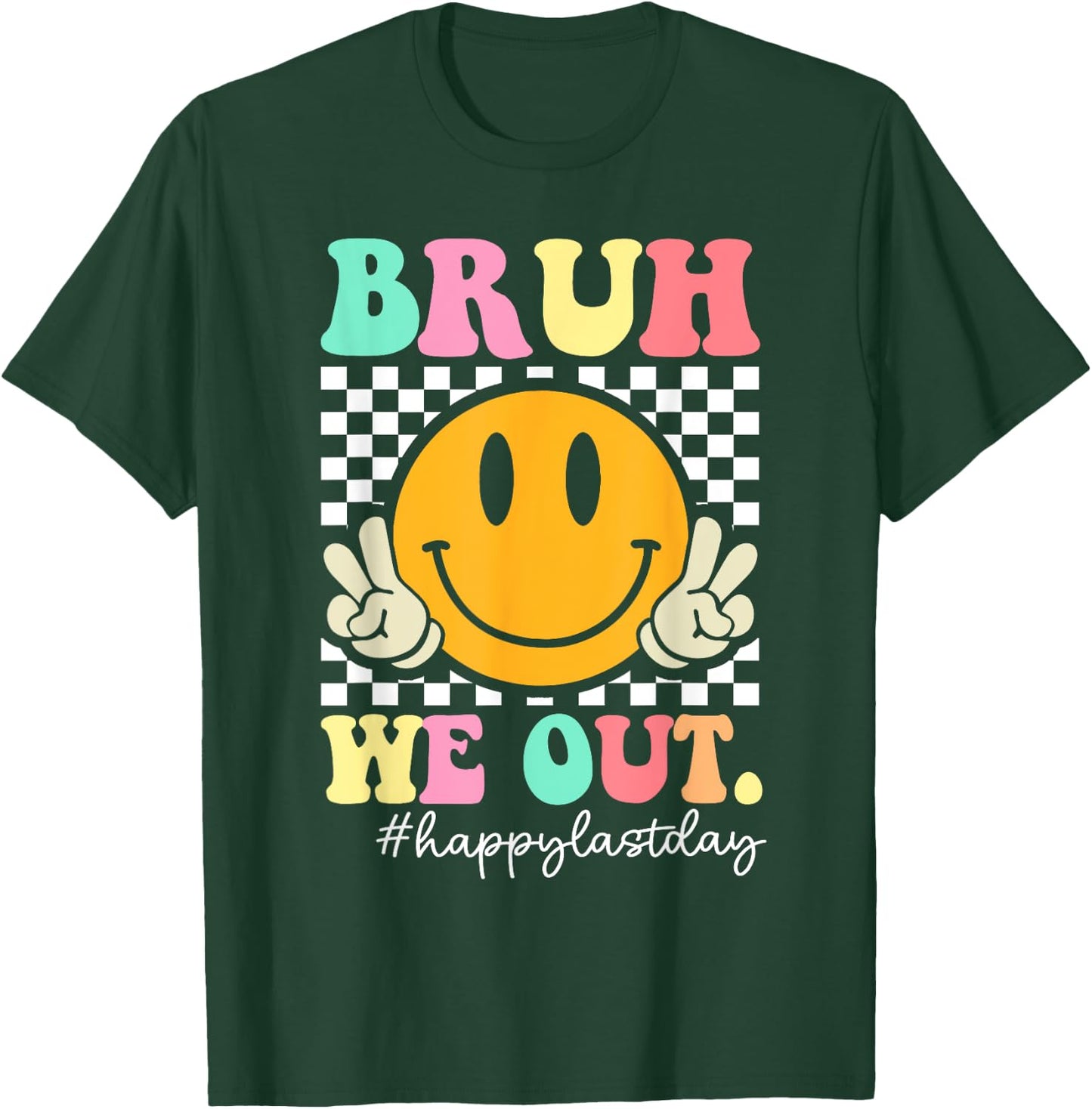 Bruh We Out Teachers Retro Smile Happy Last Day Of School Men Women Girls Kids T-Shirt - T-Shirt | Forest