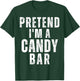 Pretend I'm a Candy Bar Matching Costume Funny Halloween T-Shirt - T-Shirt | Forest