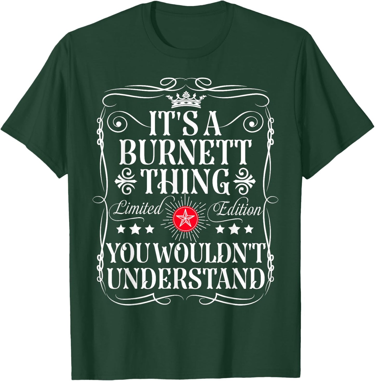 Burnett Name Its A Burnett Thing You Wouldn't Understand T-Shirt - T-Shirt | Forest