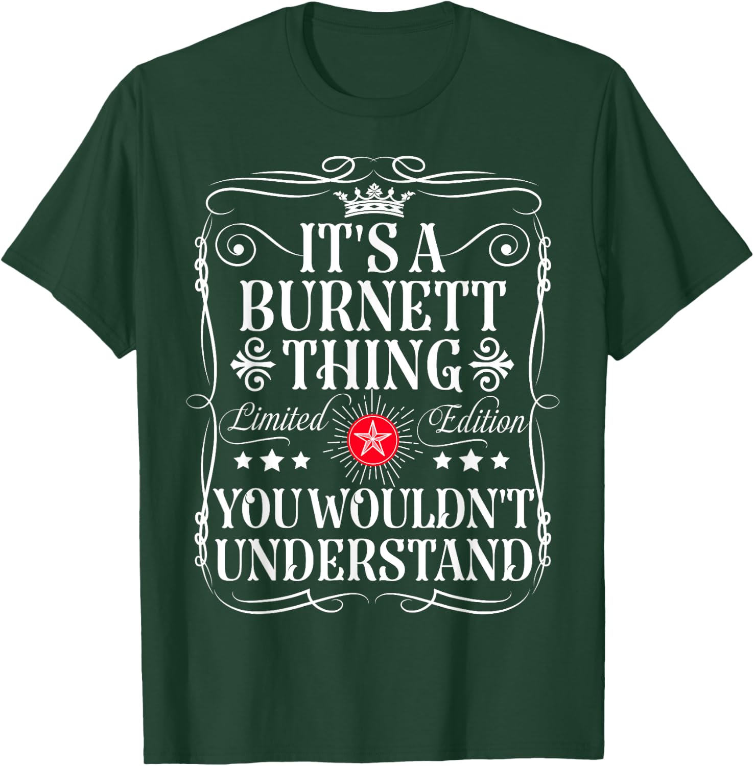 Burnett Name Its A Burnett Thing You Wouldn't Understand T-Shirt - T-Shirt | Forest