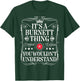 Burnett Name Its A Burnett Thing You Wouldn't Understand T-Shirt - T-Shirt | Forest
