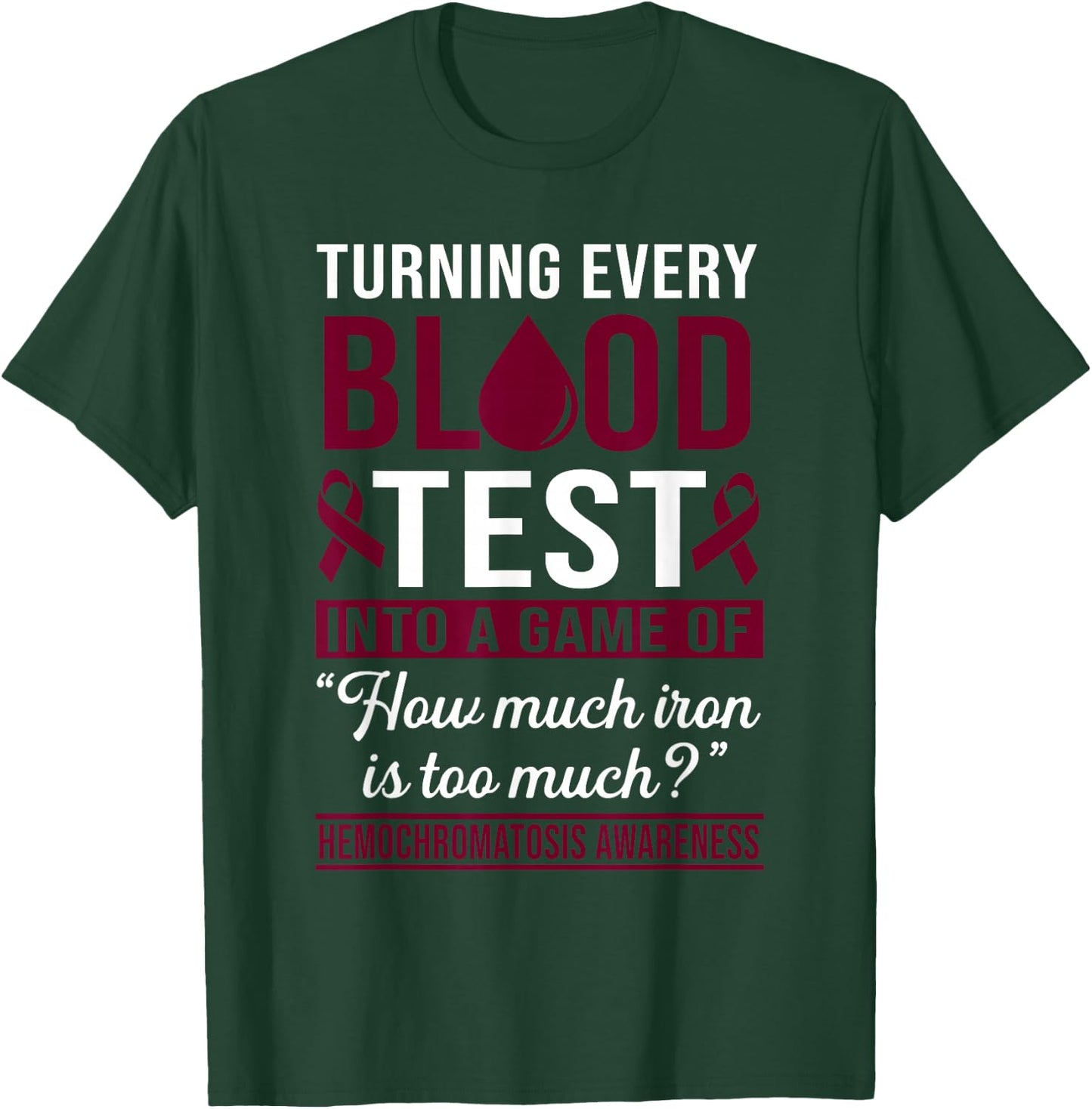Hemochromatosis Awareness Month T-Shirt - T-Shirt | Forest