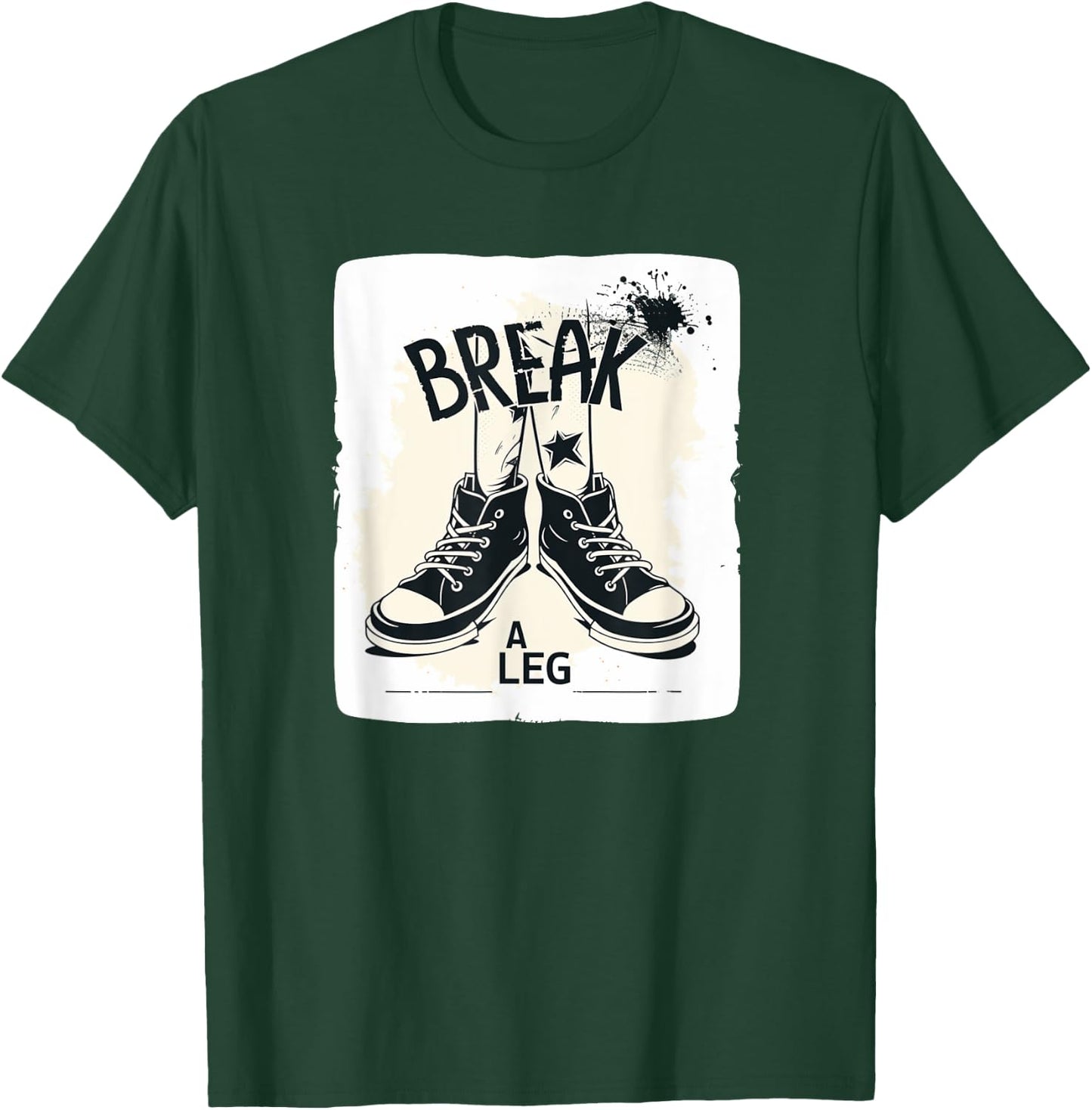Funny Luck Idiom Costume for Break a Leg Lovers T-Shirt - T-Shirt | Forest