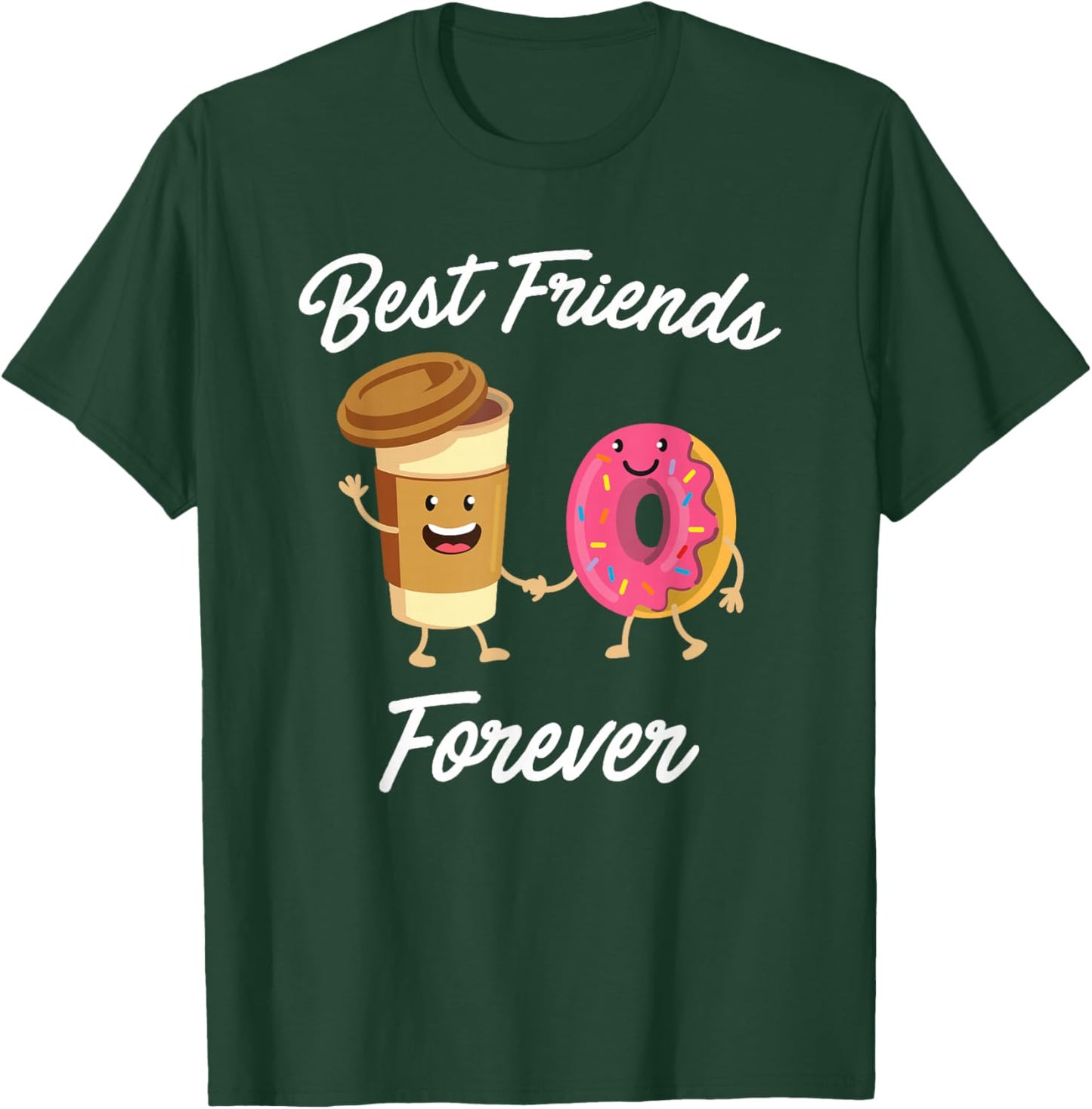 Best Friends Forever Donut & Coffee (Donut Shirt) T-Shirt - T-Shirt | Forest