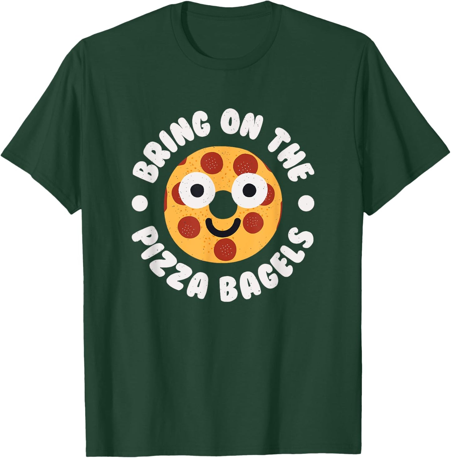 Bring On The Pizza Bagels - Pizza Bagels T-Shirt - T-Shirt | Forest