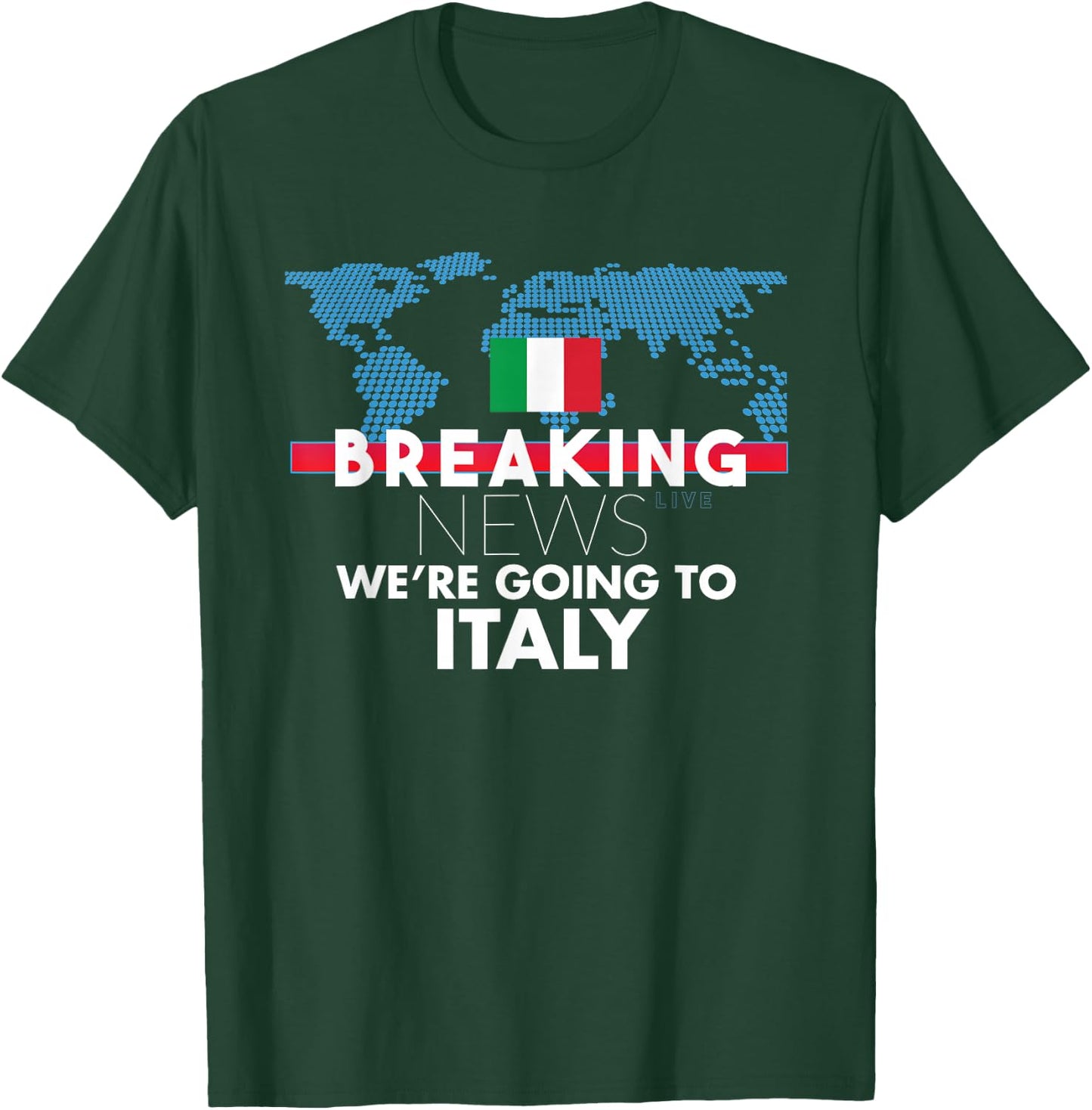 Breaking News We're Going To Italy Family Trip Matching T-Shirt - T-Shirt | Forest