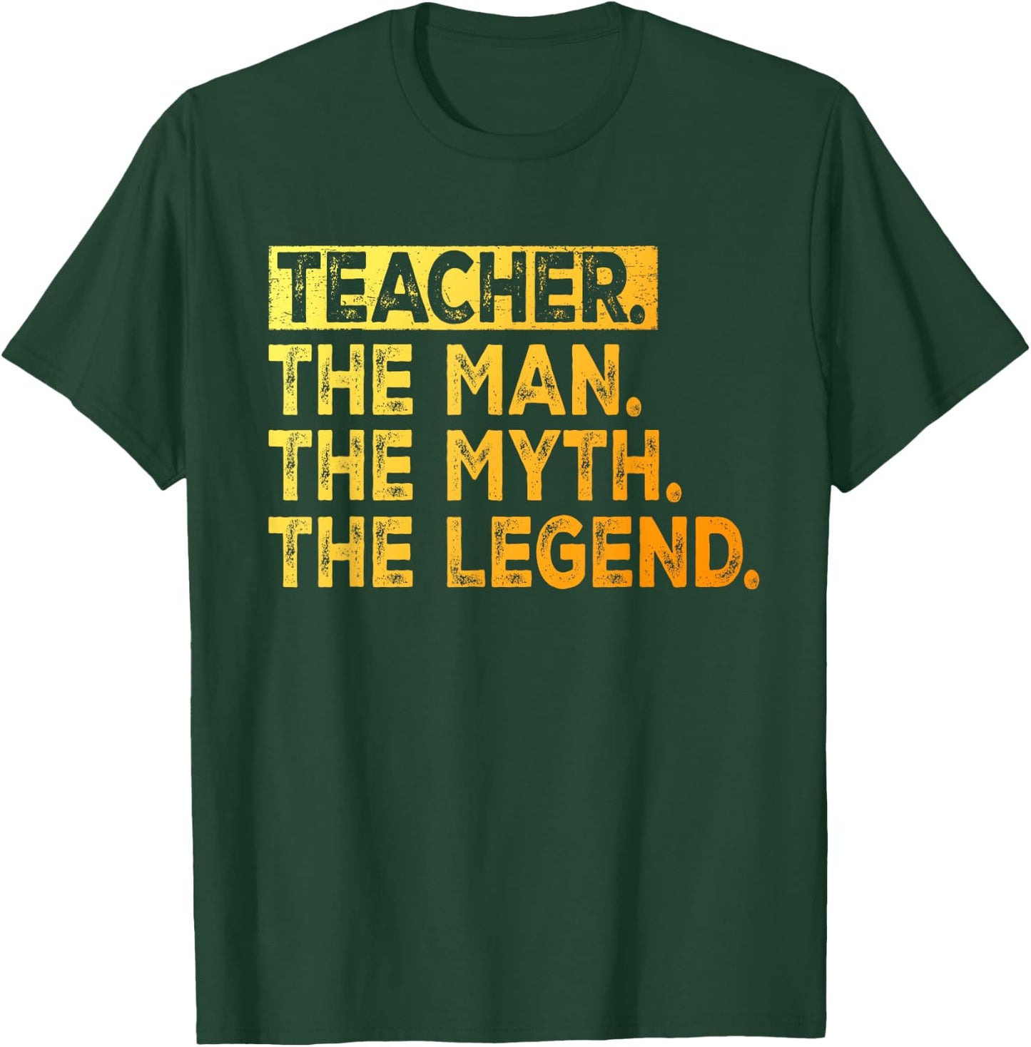 Teacher The Man The Myth The Legend School Teacher T-Shirt - T-Shirt | Forest