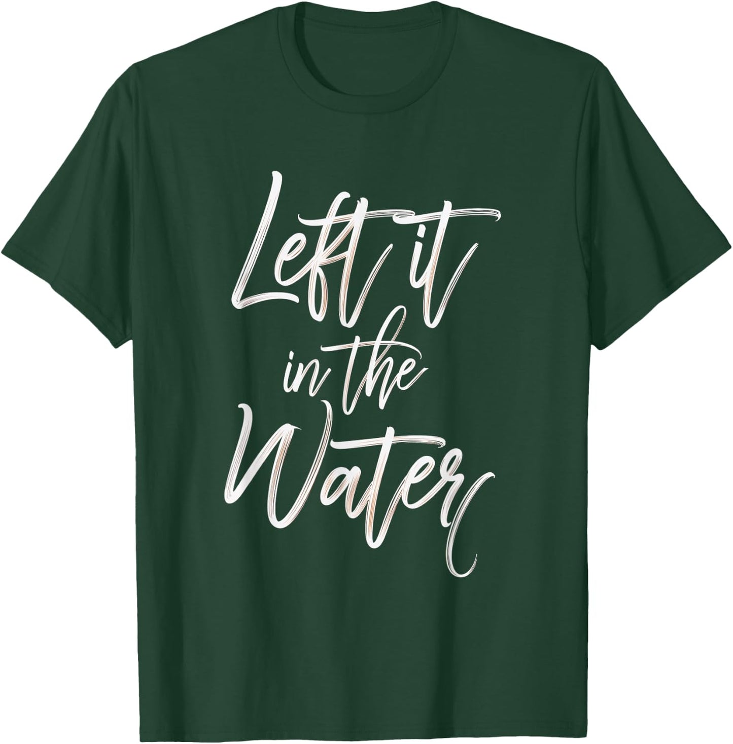 Left It In The Water Baptism Faith Water Christian T-Shirt - T-Shirt | Forest