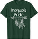 Iroquois Pride Native American Shirt T-Shirt - T-Shirt | Forest