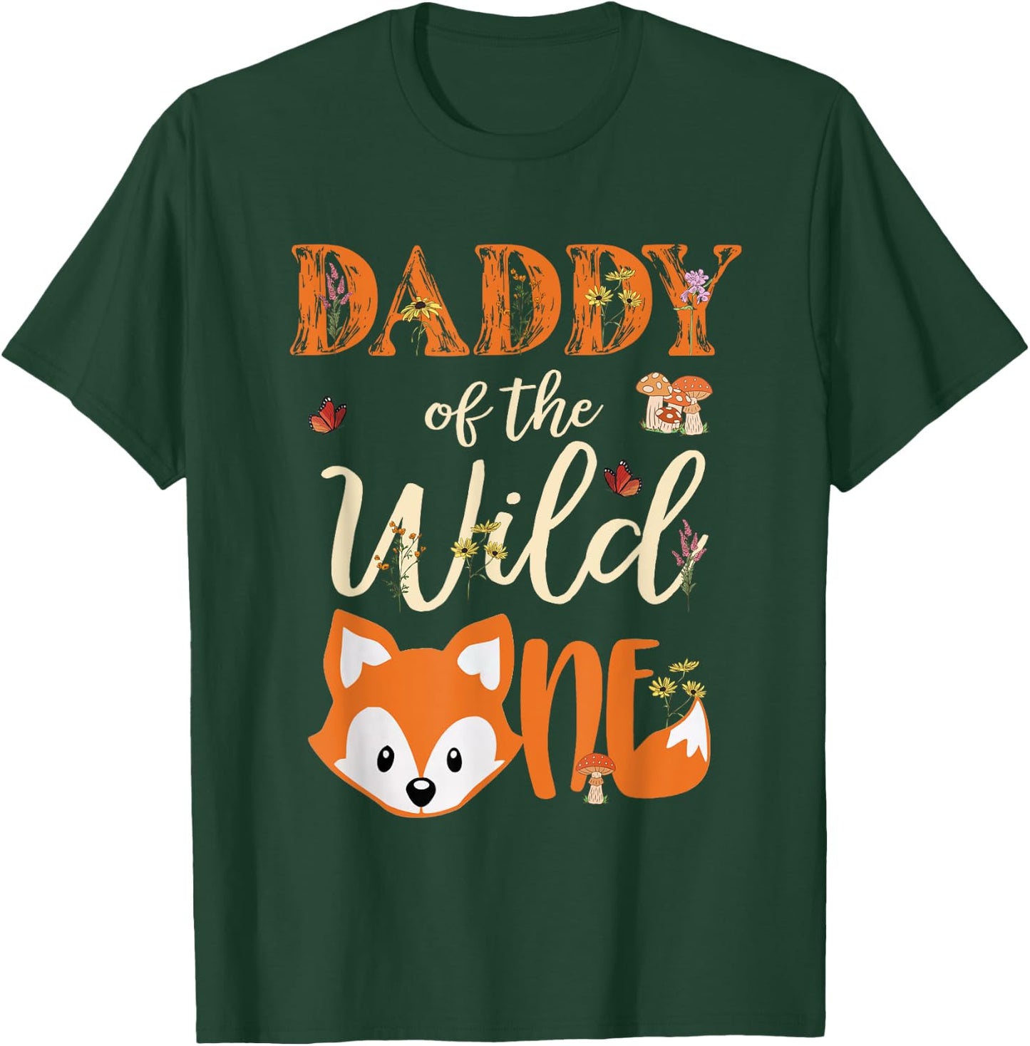 Daddy of The Wild One Birthday Girl Fox Lover Dad Father T-Shirt - T-Shirt | Forest