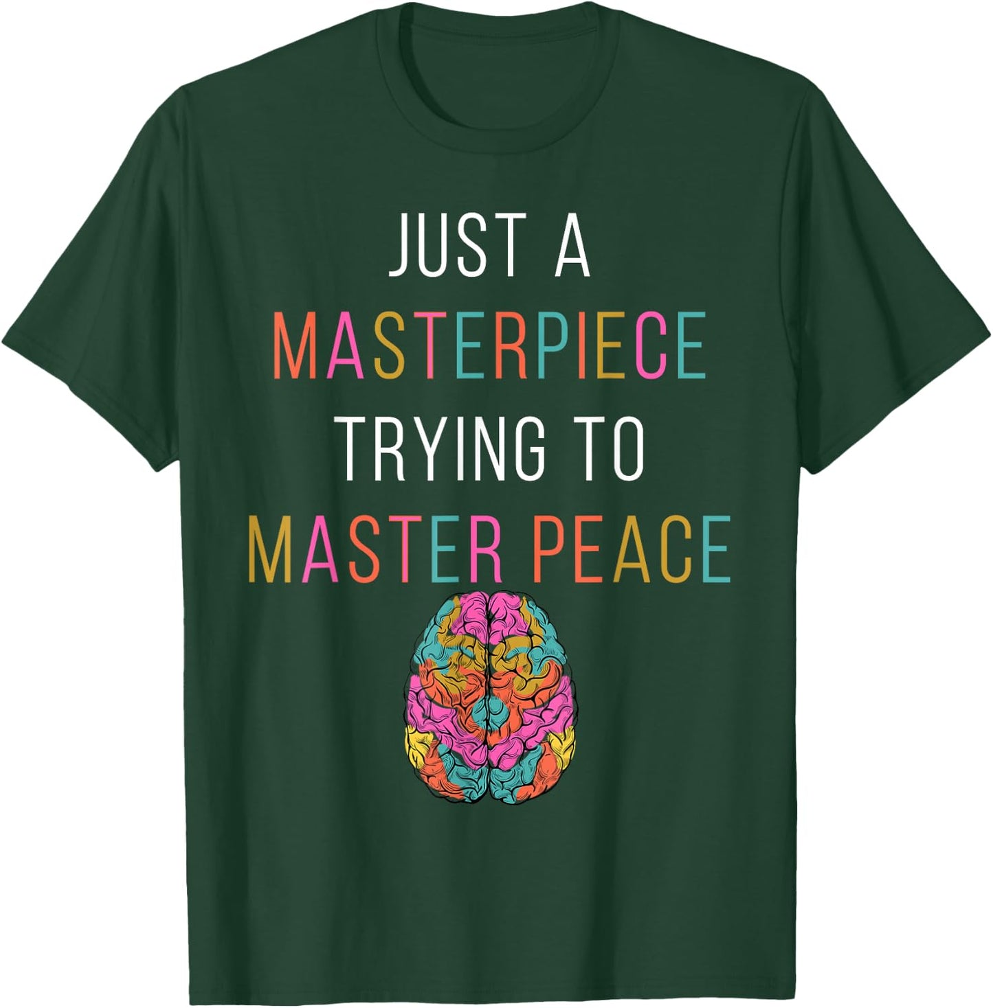 Just A Masterpiece Mental Health Awareness Green Stigma T-Shirt - T-Shirt | Forest