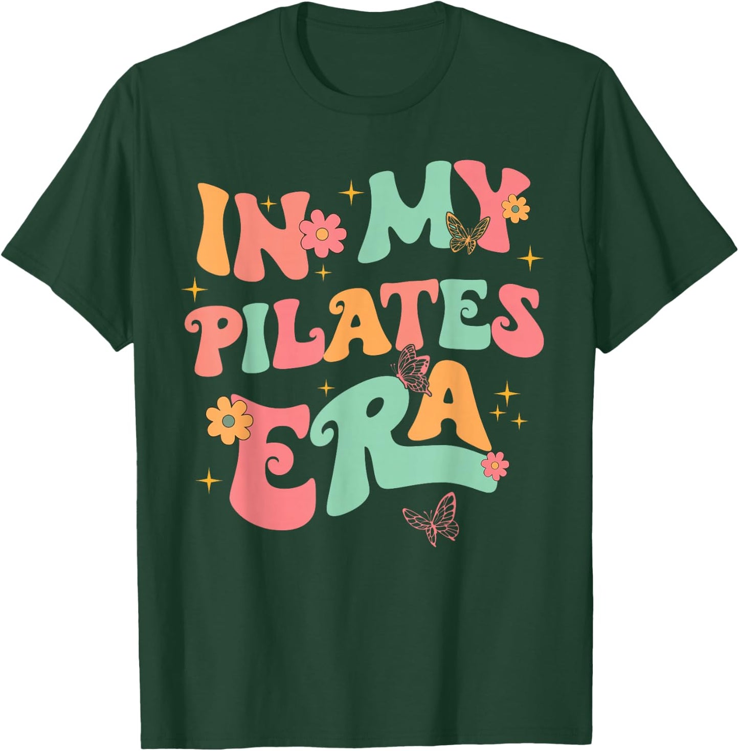 In My Pilates Era, Pilates Instructor Women With Sayings T-Shirt - T-Shirt | Forest