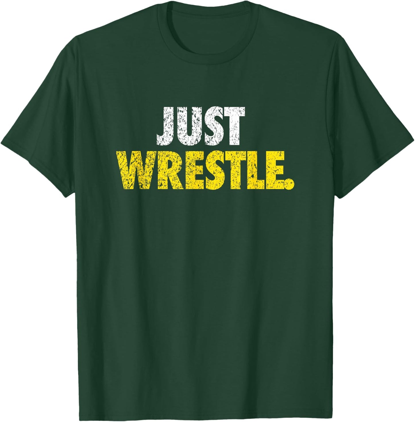 Just Wrestle Youth High School College T-Shirt - T-Shirt | Forest