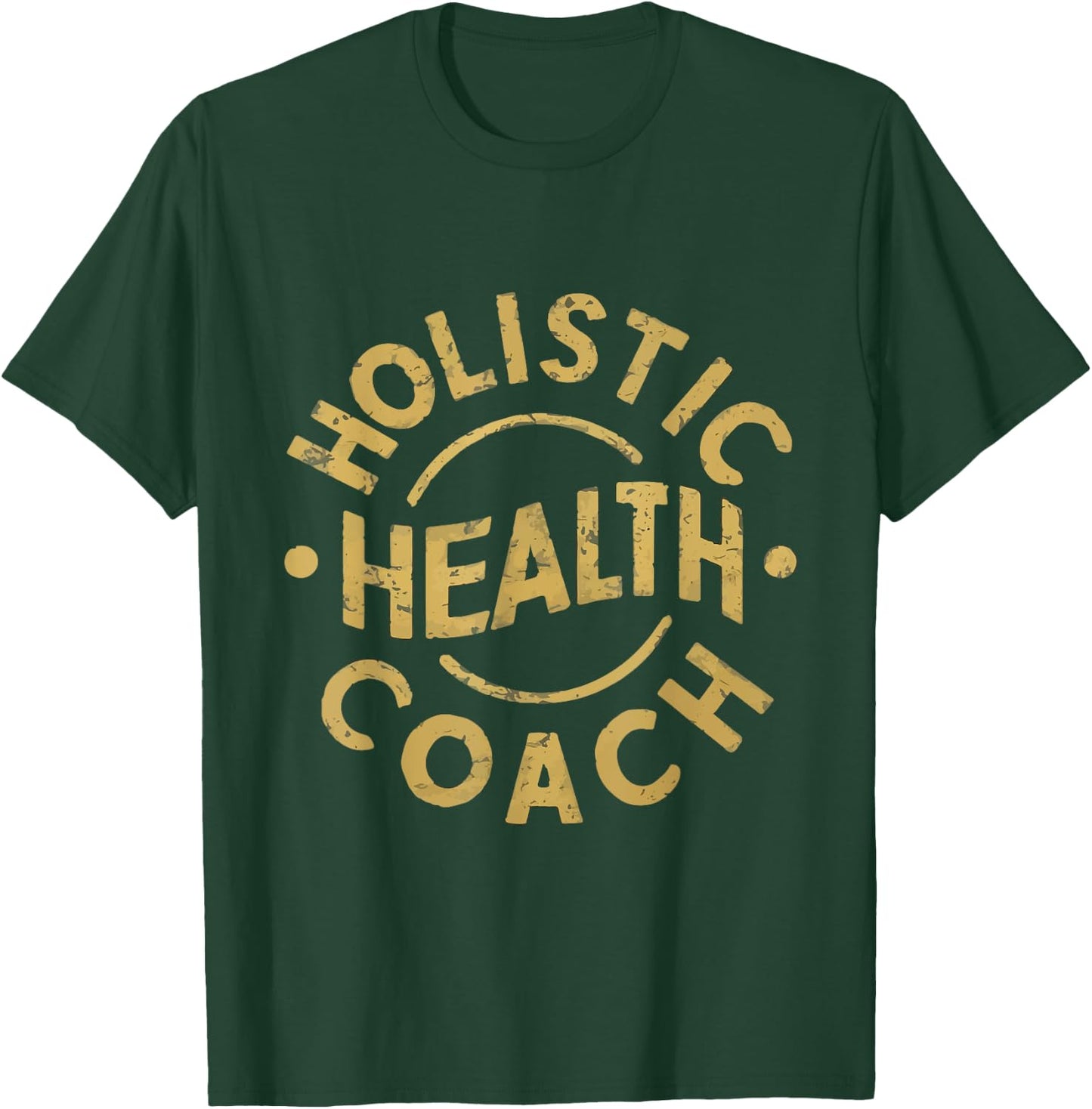 holistic Health Coach T-Shirt - T-Shirt | Forest