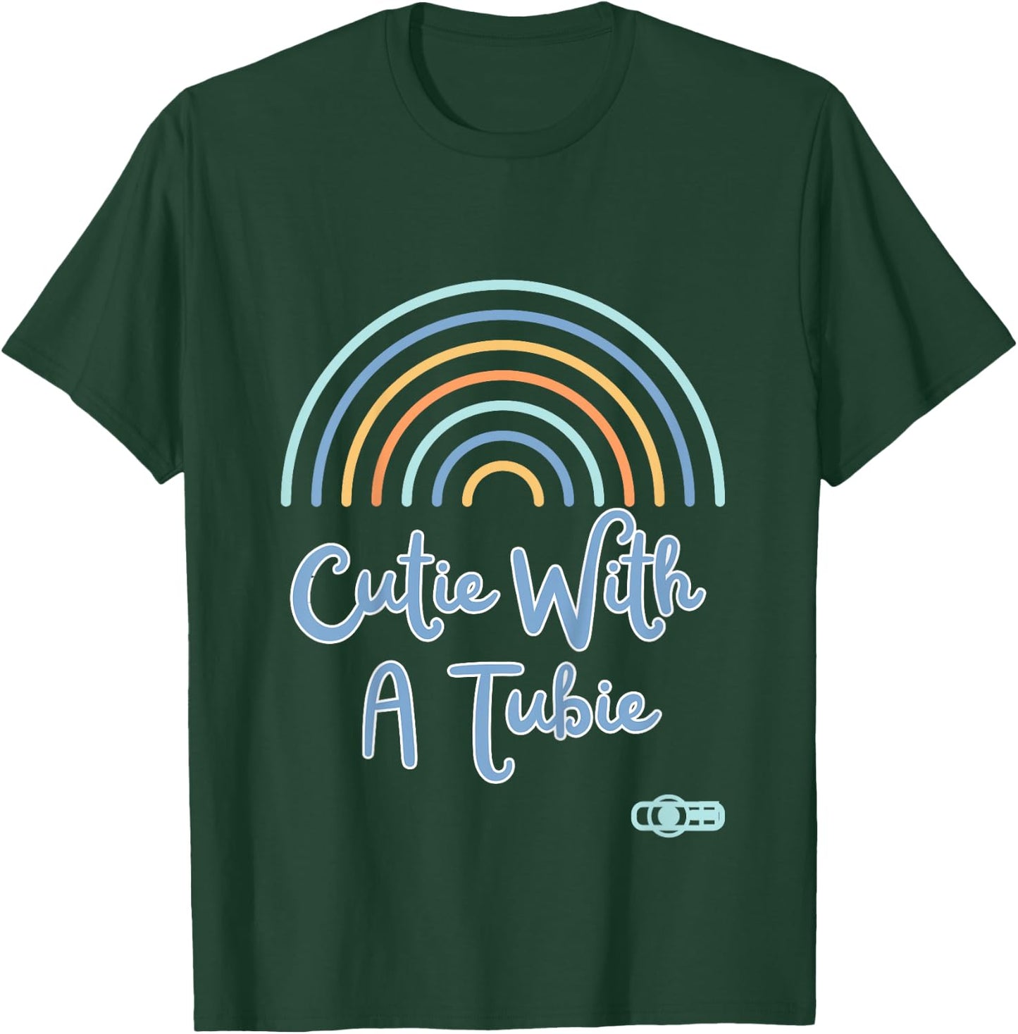 Cutie With A Tubie Gtube, NGtube, Feeding tube supplies T-Shirt - T-Shirt | Forest