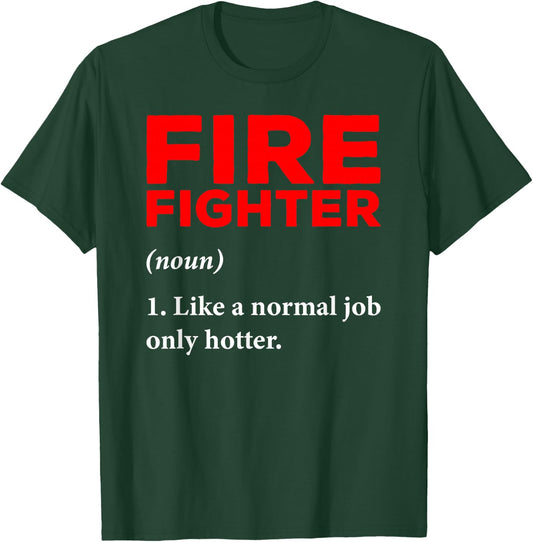 Firefighter Definition Fireman Firefighting Expert T-Shirt - T-Shirt | Forest