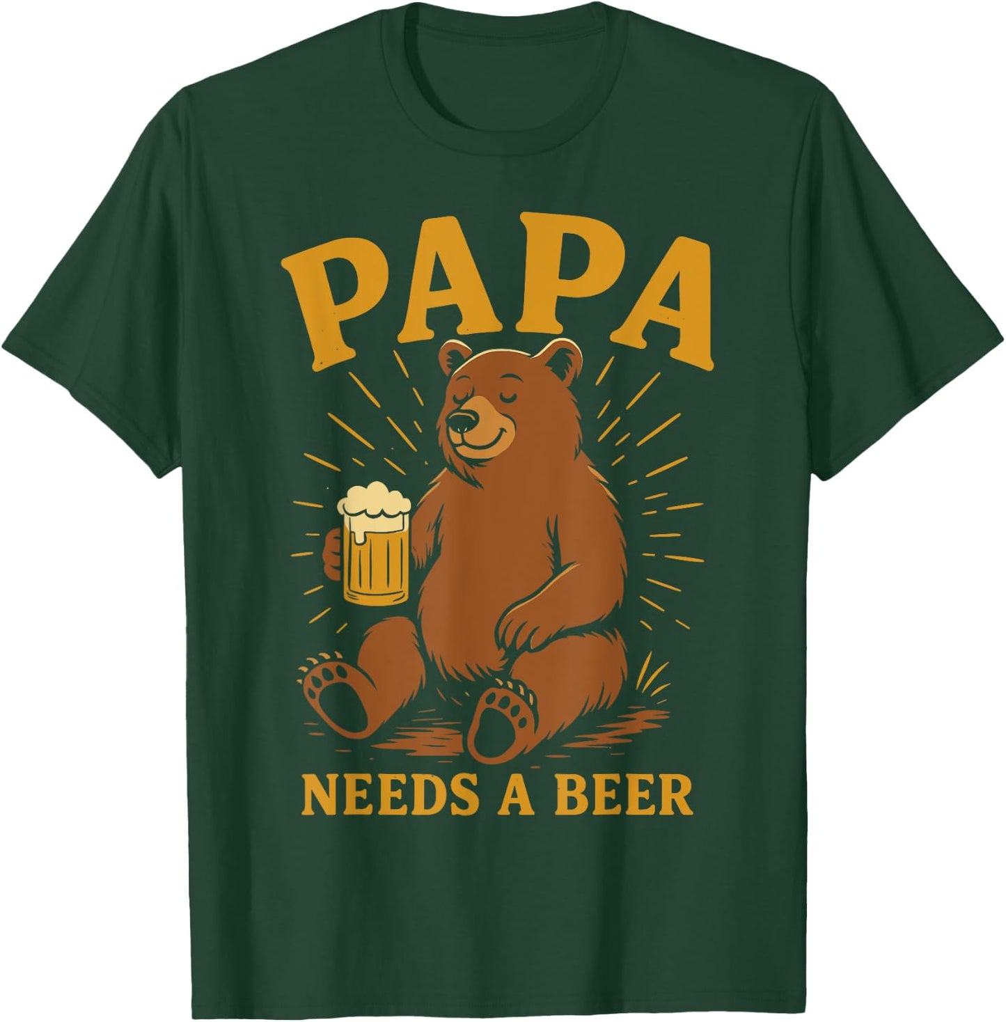 Beer fan PAPA NEEDS A BEER Funny Soon-to-be Dad T-Shirt - T-Shirt | Forest