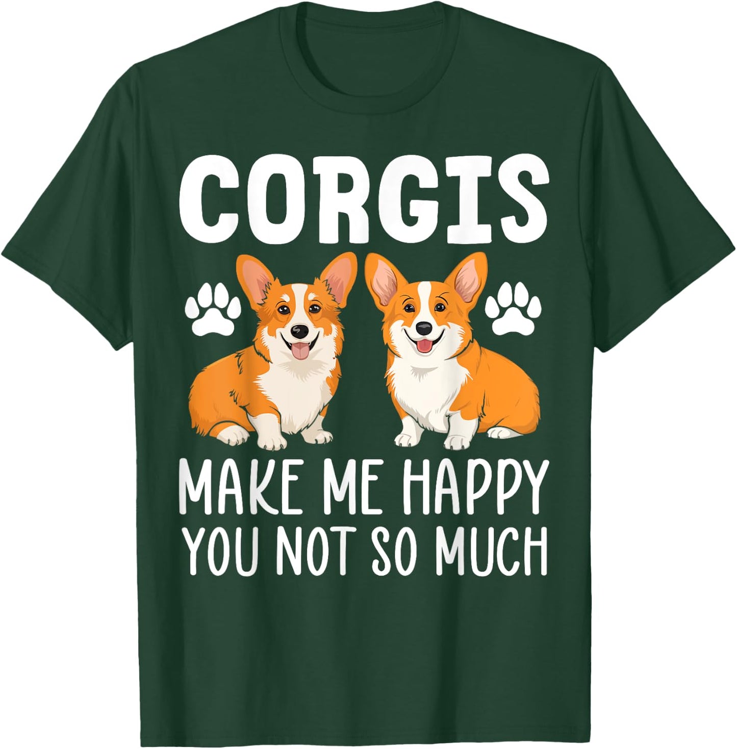 Corgis Make Me Happy Corgis Gifts for Corgi Lover Women T-Shirt - T-Shirt | Forest