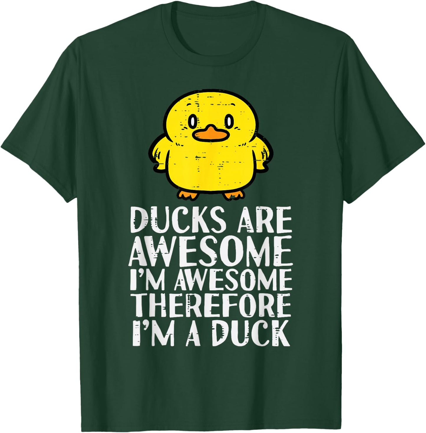 Ducks Are Awesome Therefore Funny Women Girls Boys Kids Men T-Shirt - T-Shirt | Forest